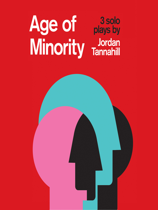 Title details for Age of Minority by Jordan Tannahill - Available